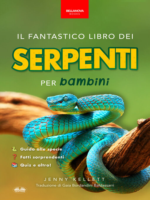 Title details for Il Fantastico Libro Dei Serpenti Per Bambini by Jenny Kellett - Available